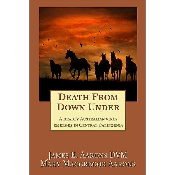 Death From Down Under / James E. Aarons DVM, James E. Aarons Dvm