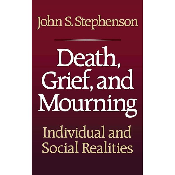 Death, Grief, and Mourning, John S. Stephenson