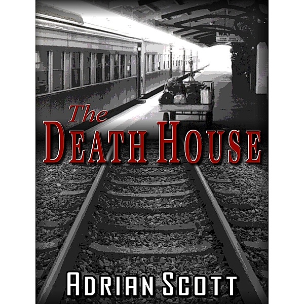 Death House / Adrian Scott, Adrian Scott