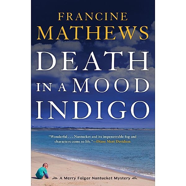 Death in a Mood Indigo / A Merry Folger Nantucket Mystery Bd.3, Francine Mathews