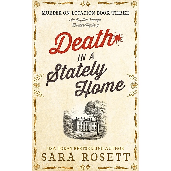 Death in a Stately Home (Murder on Location, #3) / Murder on Location, Sara Rosett
