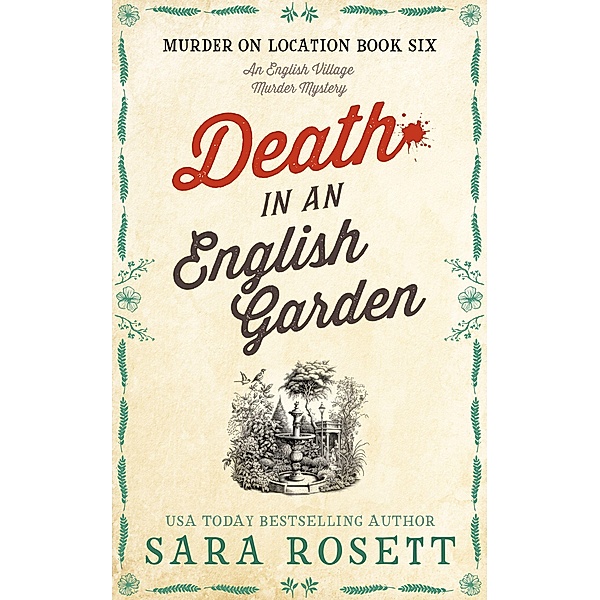 Death in an English Garden (Murder on Location, #6) / Murder on Location, Sara Rosett