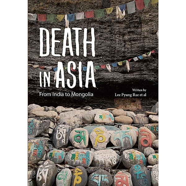 Death in Asia: From India to Mongolia, Lee Pyung Rae