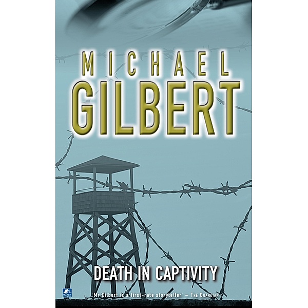 Death In Captivity, Michael Gilbert
