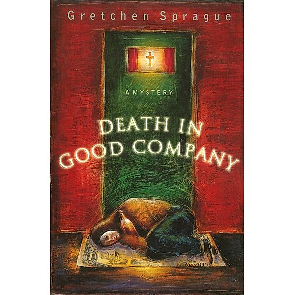 Death In Good Company / Martha Patterson Mysteries Bd.1, Gretchen Sprague