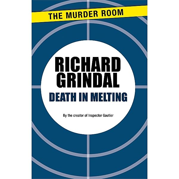 Death in Melting / Murder Room Bd.169, Richard Grindal