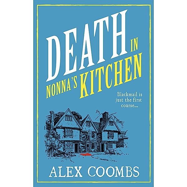 Death in Nonna's Kitchen / Old Forge Café Mysteries Bd.2, Alex Coombs