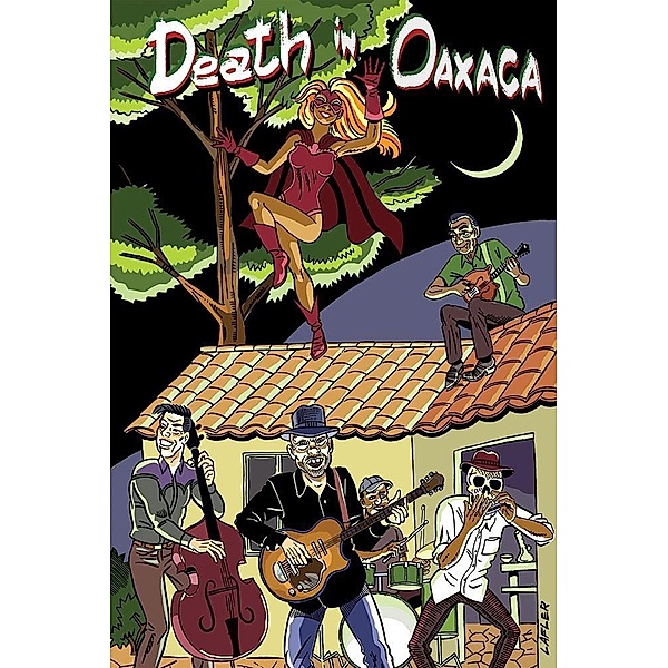 Death in Oaxaca: 1 Death in Oaxaca