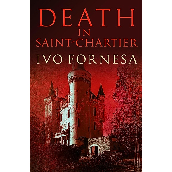 Death in Saint-Chartier, Ivo Fornesa