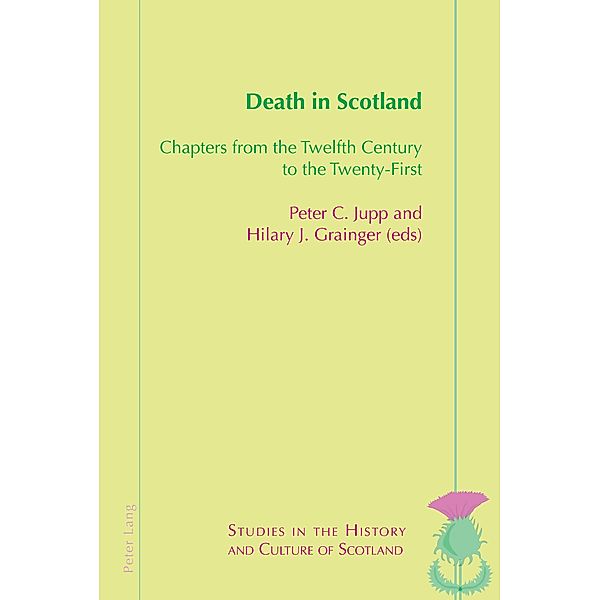 Death in Scotland / Studies in the History and Culture of Scotland Bd.9, Peter C. Jupp, Hilary J. Grainger