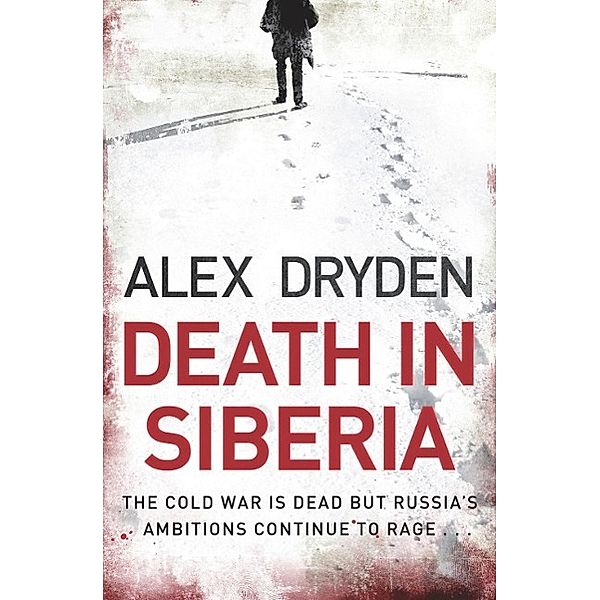 Death In Siberia, Alex Dryden