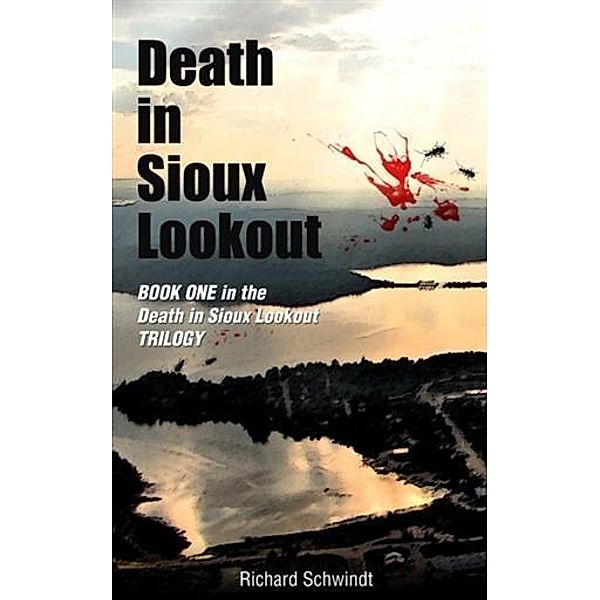 Death in Sioux Lookout, Richard Schwindt