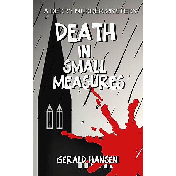 Death in Small Measures (Derry Murder Mysteries) / Derry Murder Mysteries, Gerald Hansen