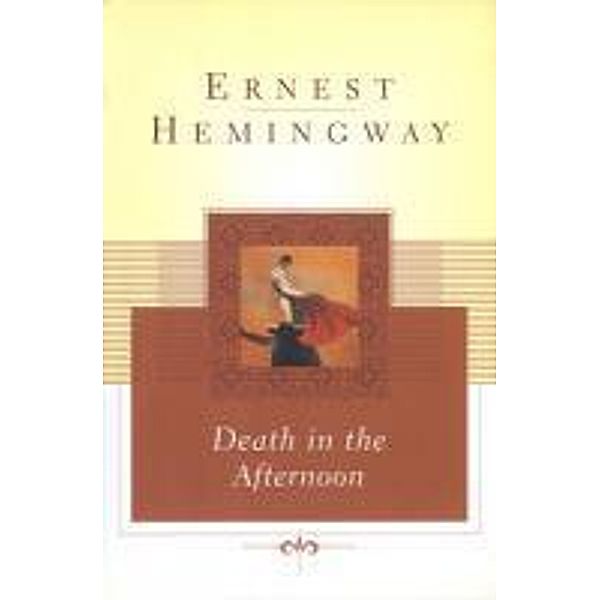 Death in the Afternoon, Ernest Hemingway