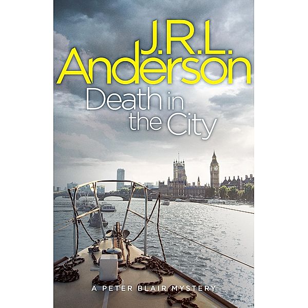 Death in the City / The Peter Blair Mysteries Bd.6, Jrl Anderson