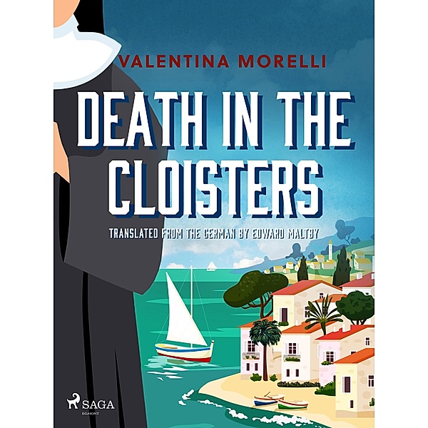 Death in the Cloisters / Monastery, Murders and the Dolce Vita Bd.3, Valentina Morelli