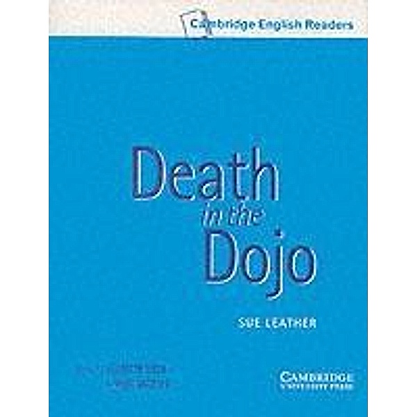 Death in the Dojo Level 5 / Cambridge University Press, Sue Leather
