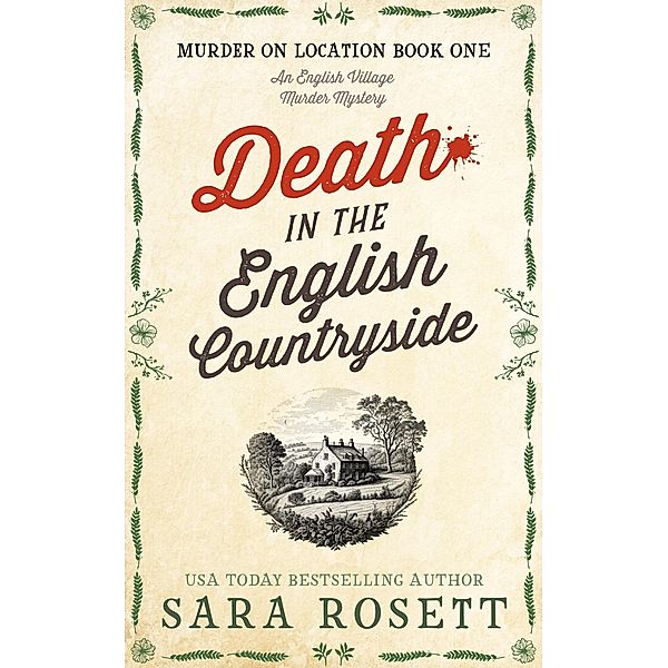 Death in the English Countryside (Murder on Location, #1) / Murder on Location, Sara Rosett