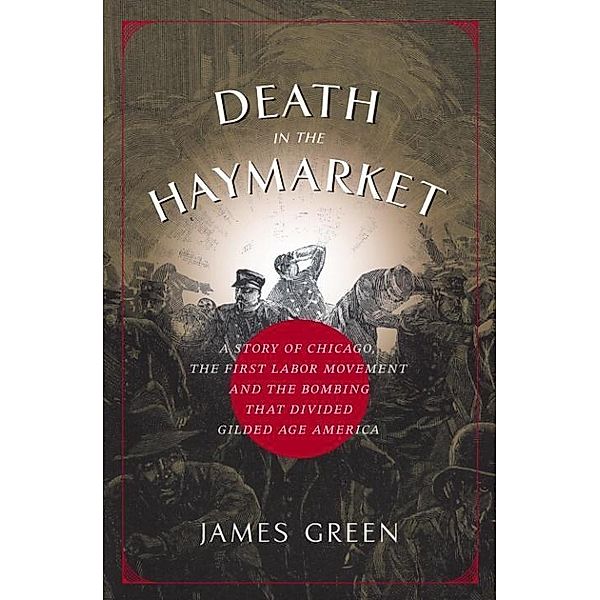 Death in the Haymarket, James Green