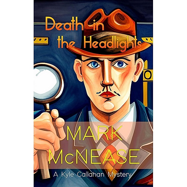 Death in the Headlights: A Kyle Callahan Mystery (Kyle Callahan Mysteries, #3) / Kyle Callahan Mysteries, Mark McNease