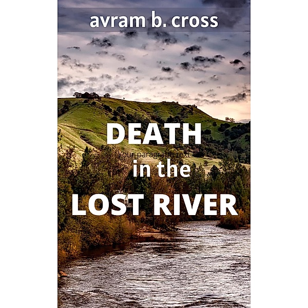 Death In The Lost River, Avram B. Cross