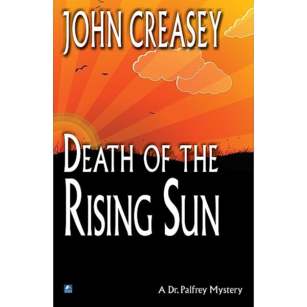 Death in the Rising Sun / Dr. Palfrey Bd.5, John Creasey