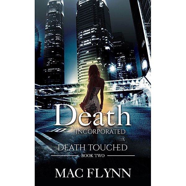 Death Incorporated: Death Touched Book 2 (Urban Fantasy Romance), Mac Flynn