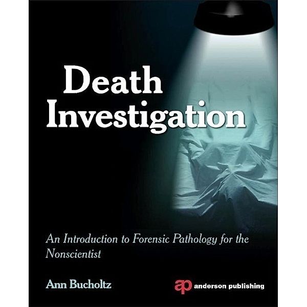Death Investigation, Ann L. Bucholtz