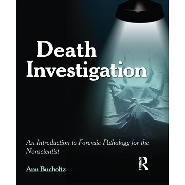 Death Investigation, Ann Bucholtz