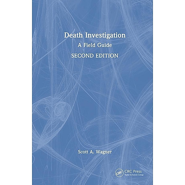Death Investigation, Scott A. Wagner