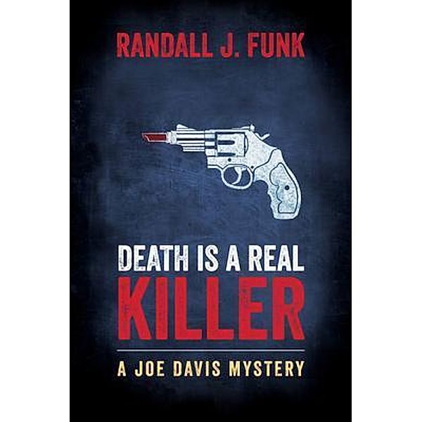 Death is a Real Killer, Randall J Funk