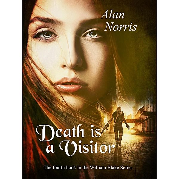 Death is a Visitor (William Blake series, #4) / William Blake series, Alan Norris