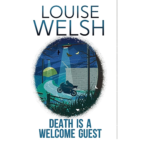 Death is a Welcome Guest / Plague Times Trilogy, Louise Welsh