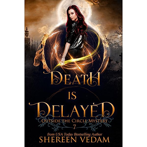 Death is Delayed (Outside the Circle Mystery, #7) / Outside the Circle Mystery, Shereen Vedam