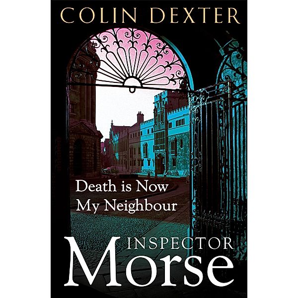 Death is Now my Neighbour, Colin Dexter