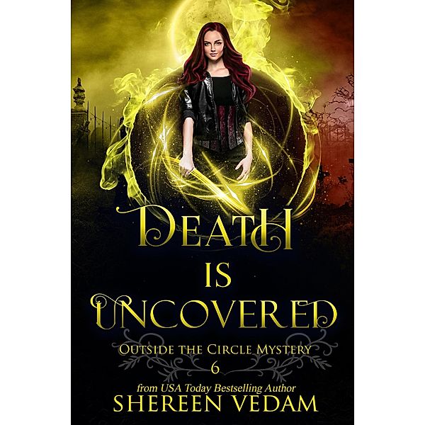 Death is Uncovered (Outside the Circle Mystery, #6) / Outside the Circle Mystery, Shereen Vedam