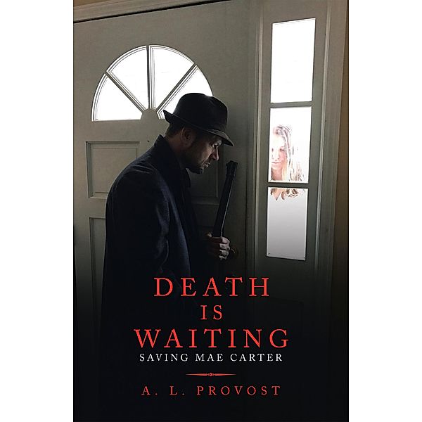Death Is Waiting, A. L. Provost
