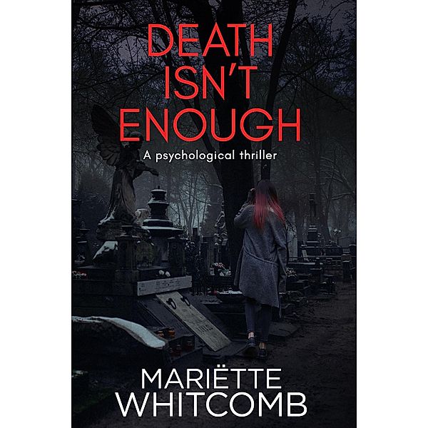 Death Isn't Enough (Death Trilogy, #1) / Death Trilogy, Mariëtte Whitcomb