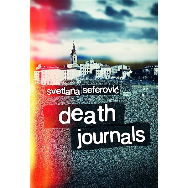 Death Journals: Death Journals, Svetlana Seferović