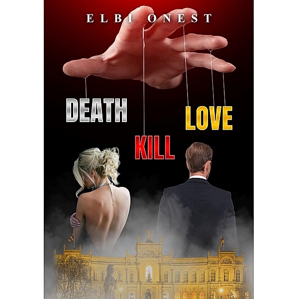 Death, Kill, Love, Elbi Onest