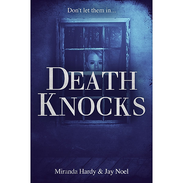 Death Knocks, Miranda Hardy, Jay Noel