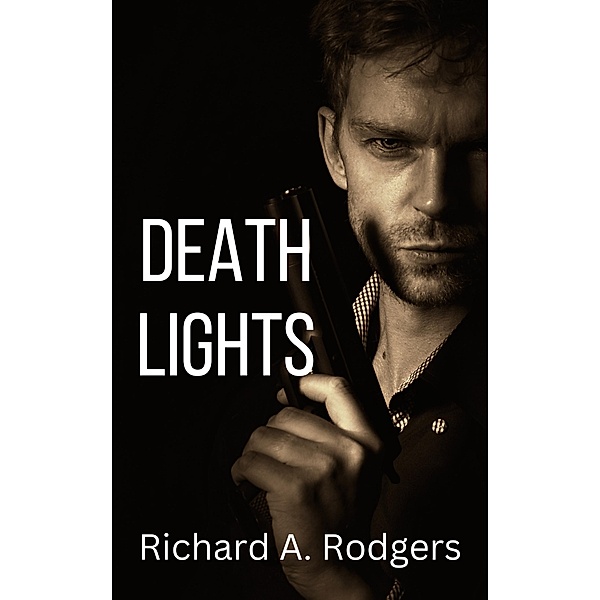 Death Lights, Richard A. Rodgers