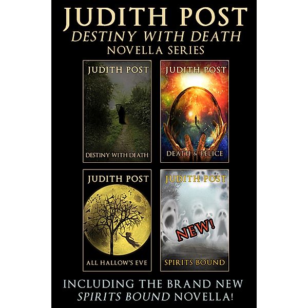 Death & Loralei Collection: Destiny With Death, Death & Felice, All Hallow's Eve, and Spirits Bound / Judith Post, Judith Post