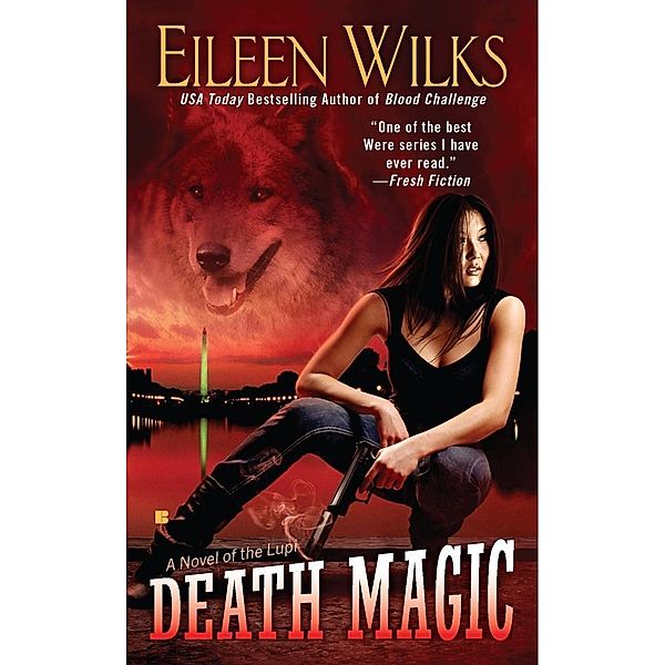 Death Magic / A Novel of the Lupi Bd.8, Eileen Wilks