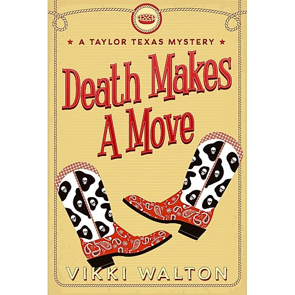 Death Makes A Move (A Taylor Texas Mystery) / A Taylor Texas Mystery, Vikki Walton