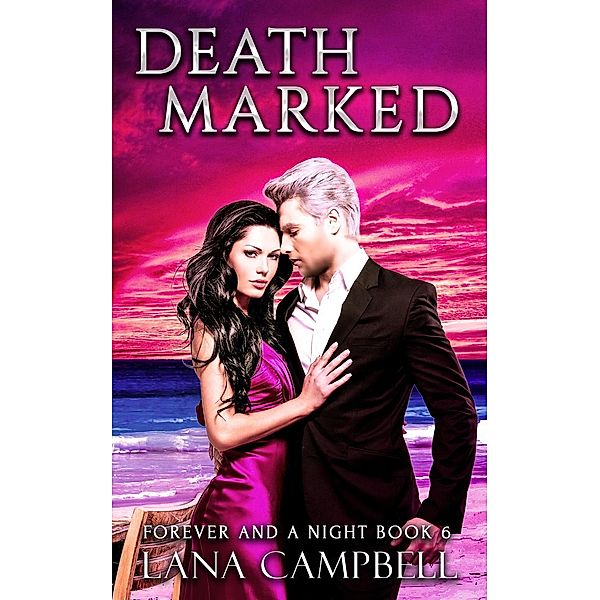 Death Marked (Forever and a Night, #6), Lana Campbell