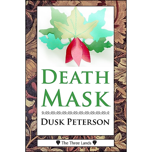 Death Mask (The Three Lands) / Chronicles of the Great Peninsula, Dusk Peterson
