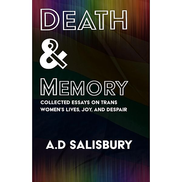 Death & Memory, A. D. Salisbury