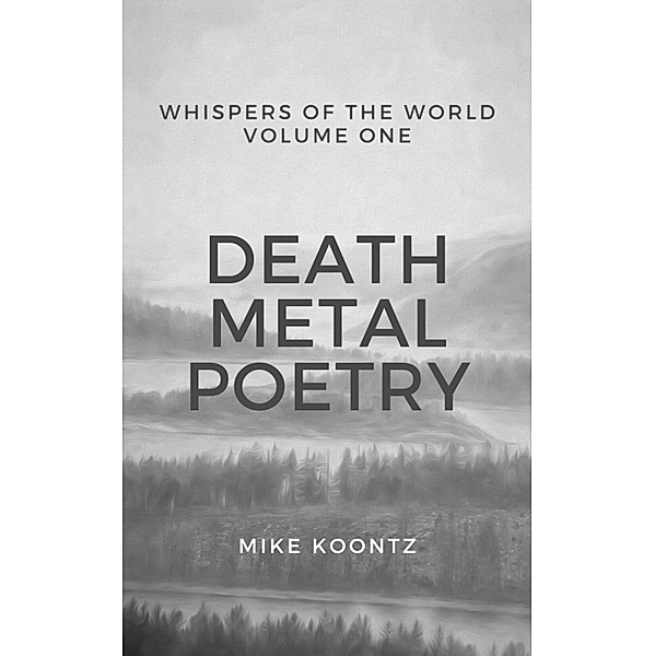Death Metal Poetry, Mike Koontz