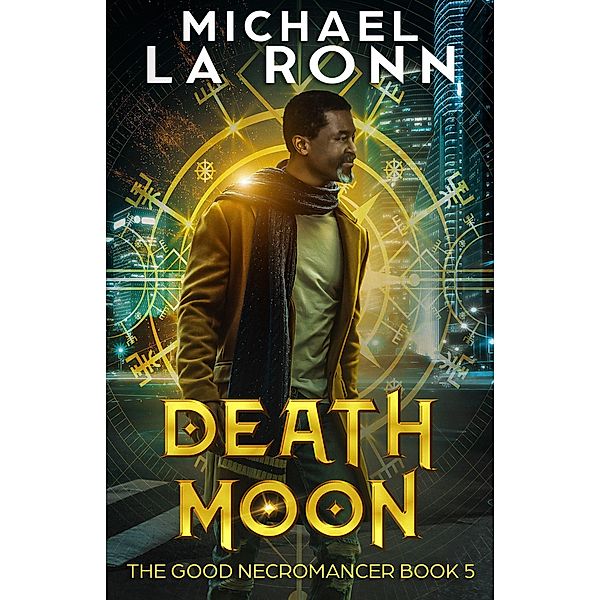 Death Moon (The Good Necromancer, #5) / The Good Necromancer, Michael La Ronn